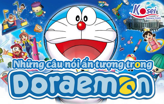Doraemon và những câu nói đầy ấn tượng
