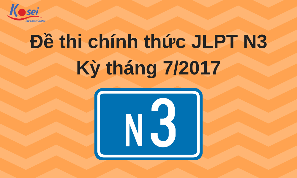 Đề thi JLPT N3 - Kỳ tháng 7/2017