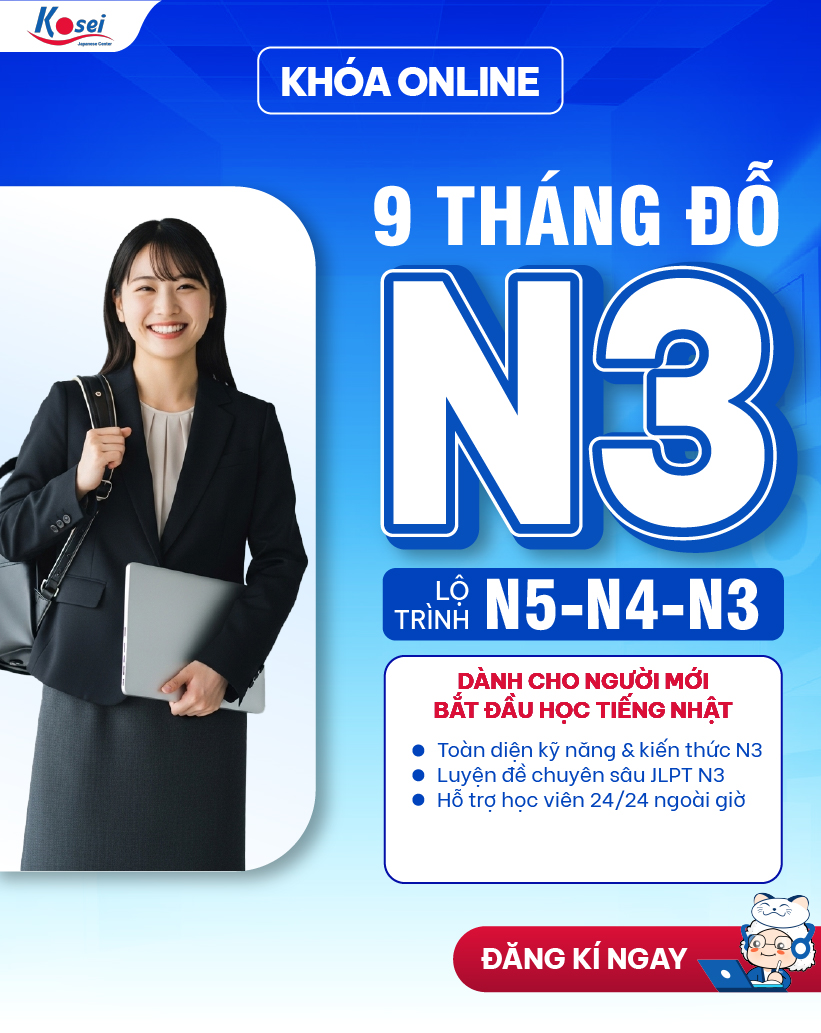 Khoá Học Tiếng Nhật N3 Trong 9 Tháng Tại Kosei