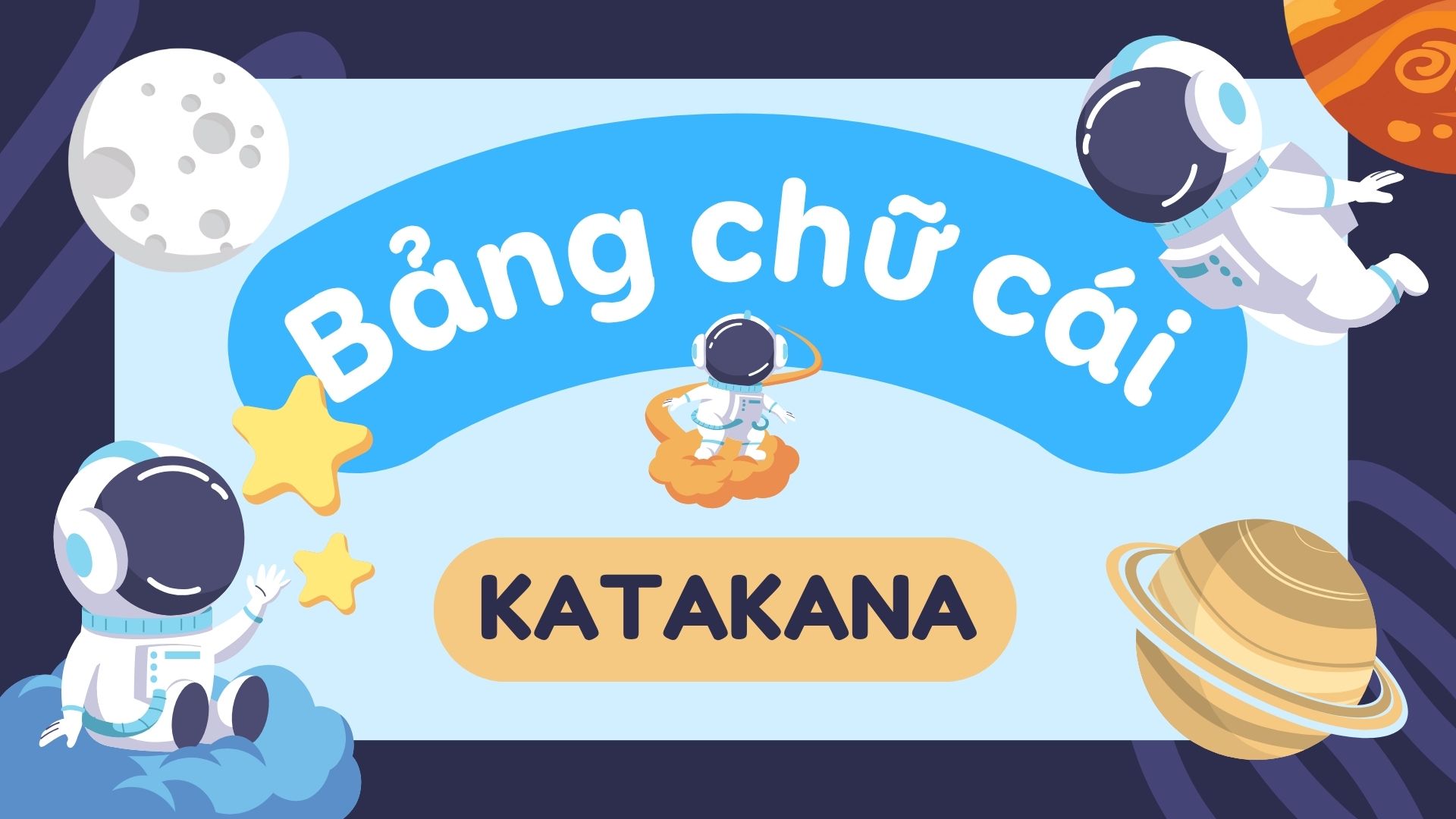 Bảng chữ cái Katakana - Cách đọc và viết cực chi tiết và đơn giản