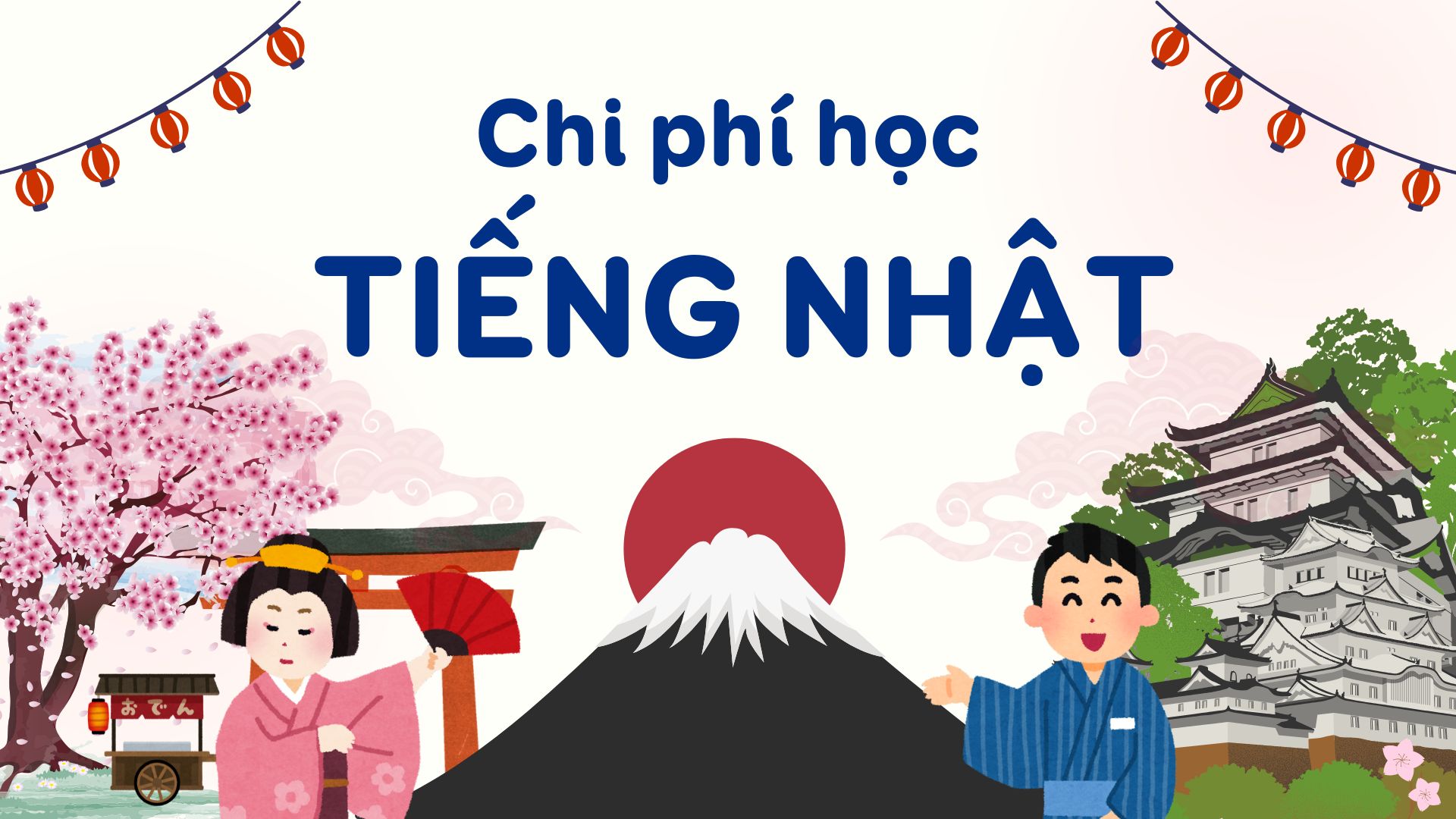 Chi phí học Tiếng Nhật là bao nhiêu? Tổng chi phí tối ưu nhất cho người mới bắt đầu