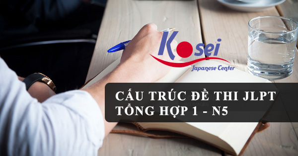 Cấu trúc đề thi JLPT tổng hợp N5