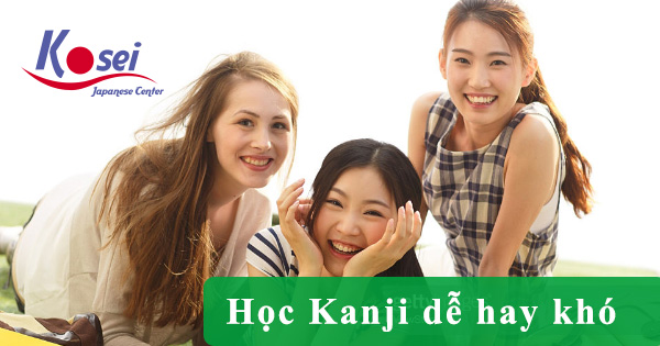Học Kanji dễ hay khó???