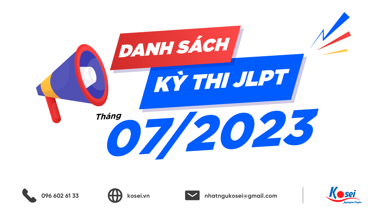 [HOT] DANH SÁCH SỐ BÁO DANH VÀ ĐỊA ĐIỂM THI JLPT THÁNG 7/2023
