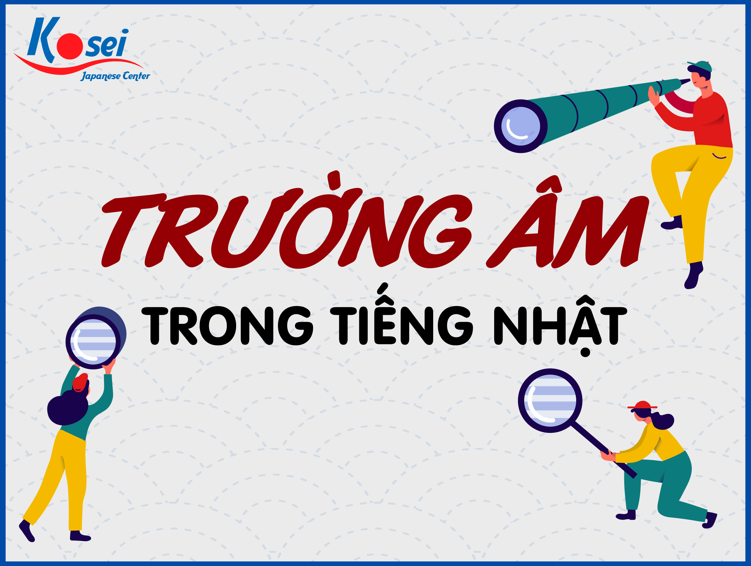 trường âm tiếng nhật, trường âm trong tiếng nhật, trường âm tiếng nhật là gì, trường âm trong tiếng nhật là gì, quy tắc trường âm tiếng nhật, trường âm trong tiếng nhật hiragana