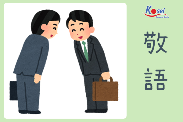 thể kính ngữ trong tiếng nhật, kính ngữ trong tiếng nhật