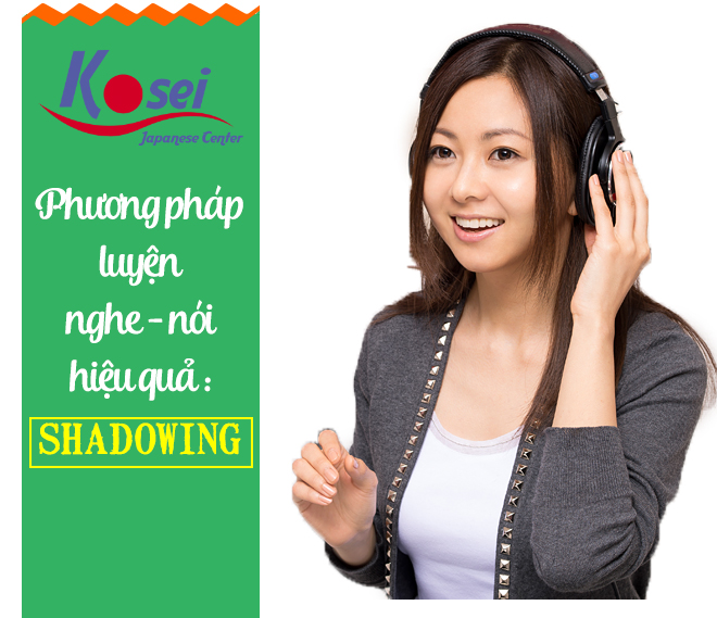 luyện nghe nói hiệu quả shadowing, luyện nói tiếng nhật shadowing, luyện phản xạ nghe nói tiếng nhật giáo trình shadowing, shadowing tiếng nhật là gì, sách shadowing tiếng nhật, học tiếng nhật shadowing, học tiếng nhật nghe nói, shadowing tiếng nhật