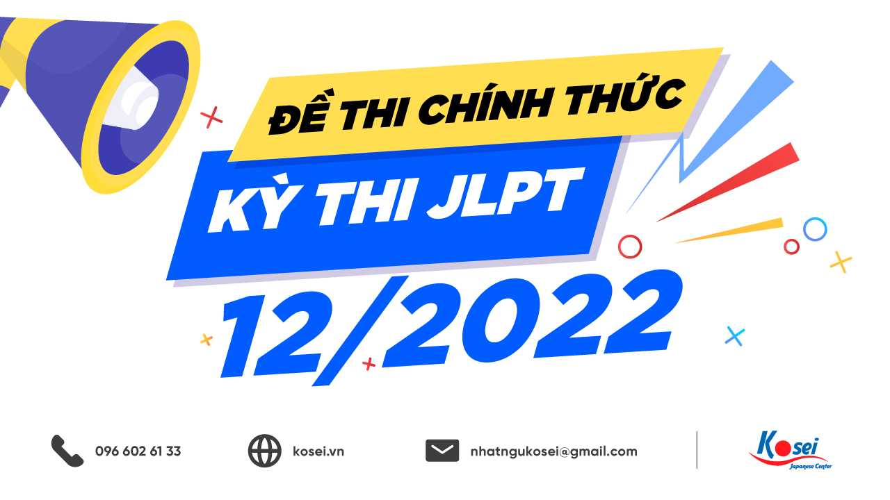 ĐỀ THI JLPT CHÍNH THỨC N5 - N1 THÁNG 12/2022 ĐÃ CÓ RỒI!!!!