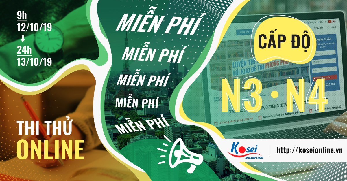 TỔNG KẾT thi thử tiếng Nhật trình độ N3, N4 MIỄN PHÍ của kosei