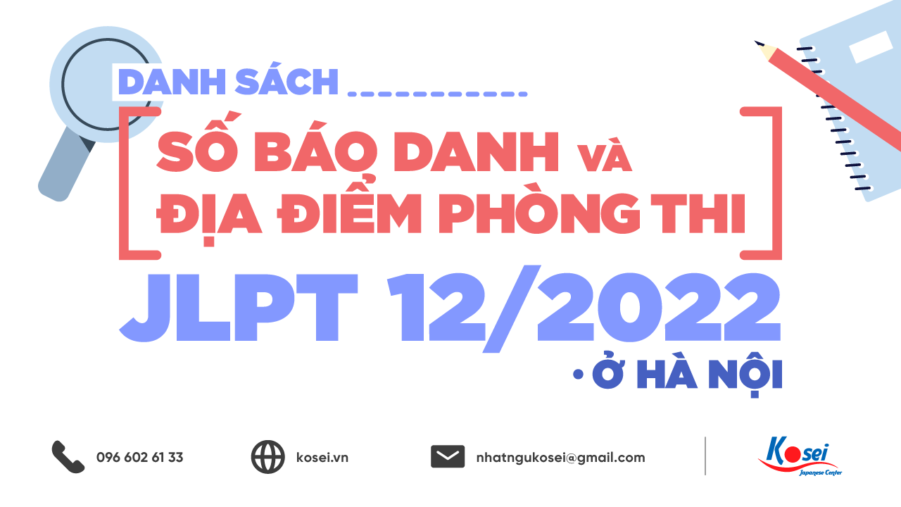 Danh Sách Số Báo Danh Và Địa Điểm Phòng Thi JLPT 12/2022