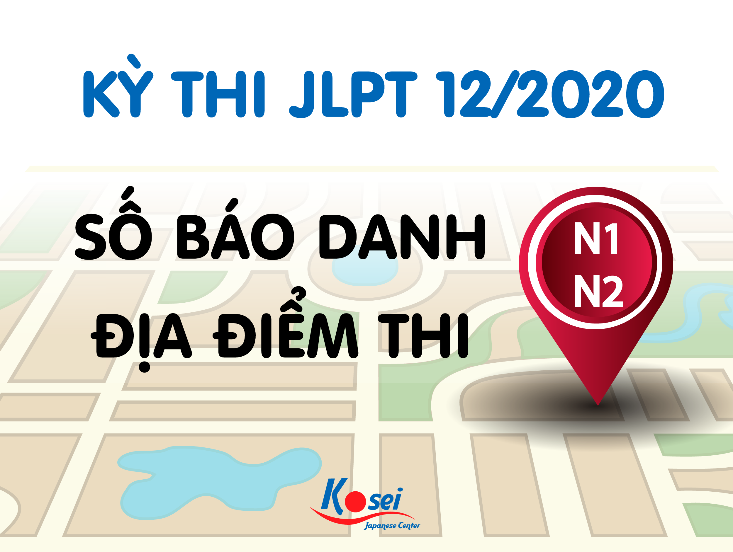 [THÔNG BÁO] Danh sách và địa điểm thi năng lực tiếng Nhật N1-N2 ngày 06/12/2020