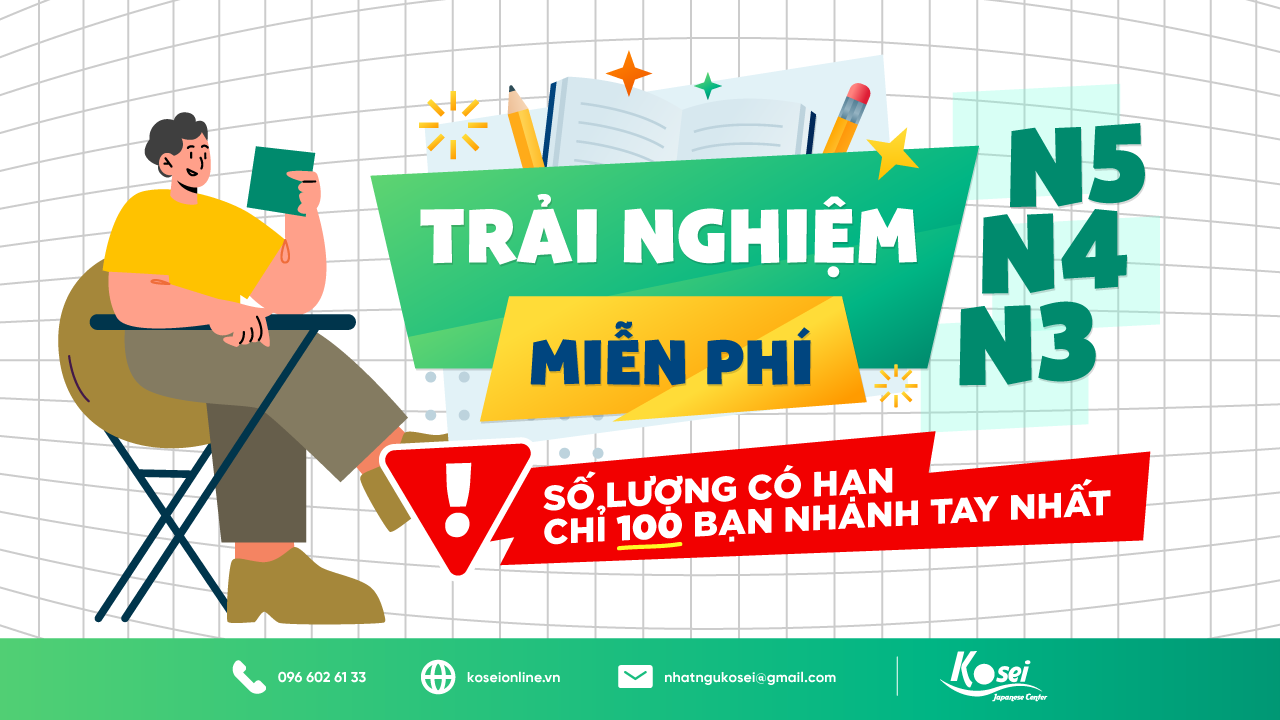Trải nghiệm HỌC OFFLINE MIỄN PHÍ trình độ N5, N4, N3 cùng Kosei!