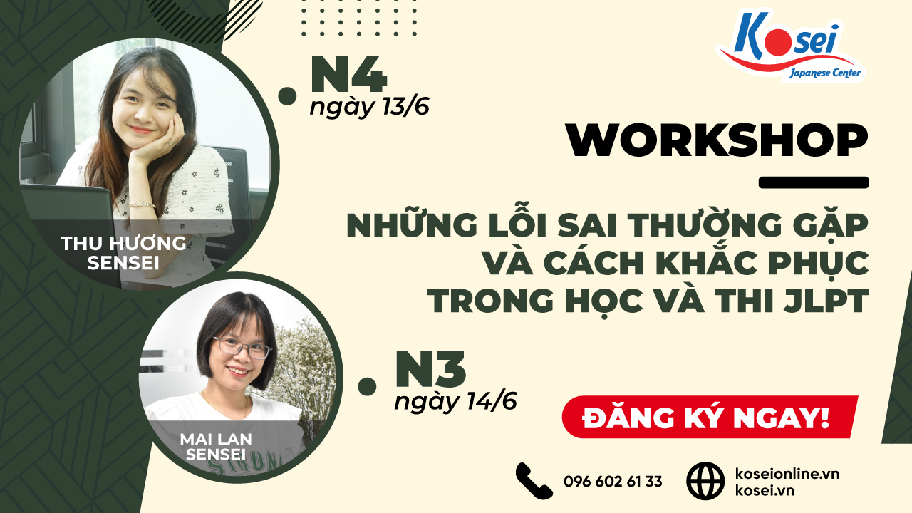 [Workshop] Những LỖI SAI Thường Gặp Và Cách KHẮC PHỤC Trong HỌC Và THI JLPT