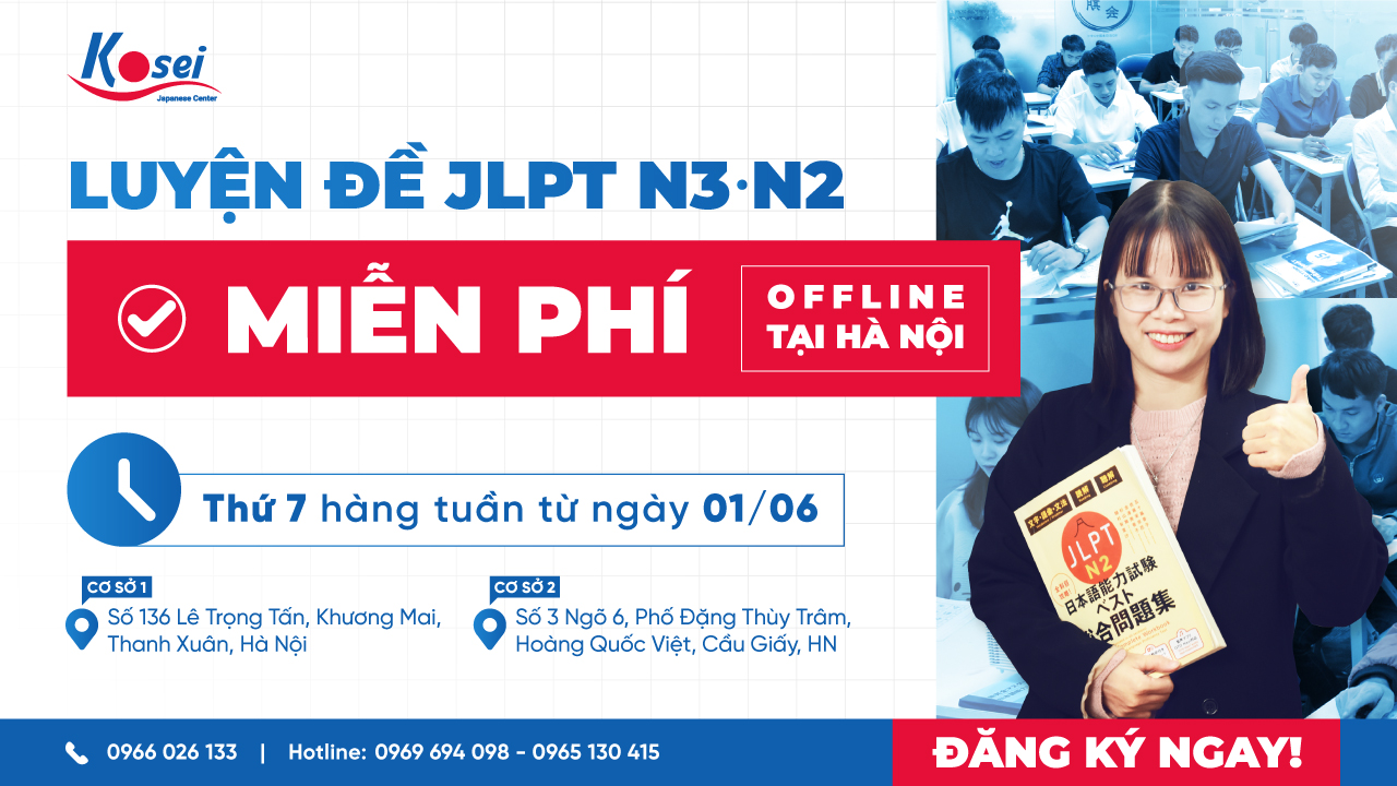 LUYỆN ĐỀ N3 - N2 OFFLINE TẠI HÀ NỘI - CHINH PHỤC KỲ THI THÁNG 7/2024