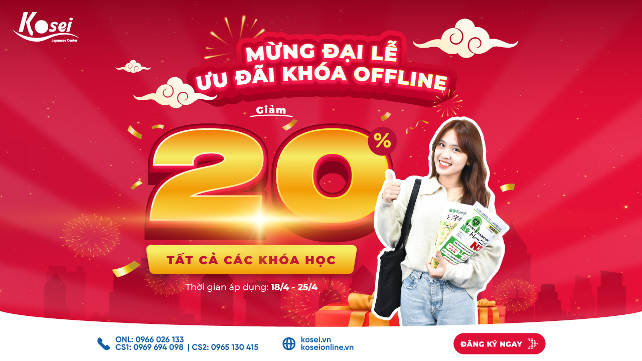 MỪNG ĐẠI LỄ - KOSEI SALE LỚN KHOÁ HỌC OFFLINE