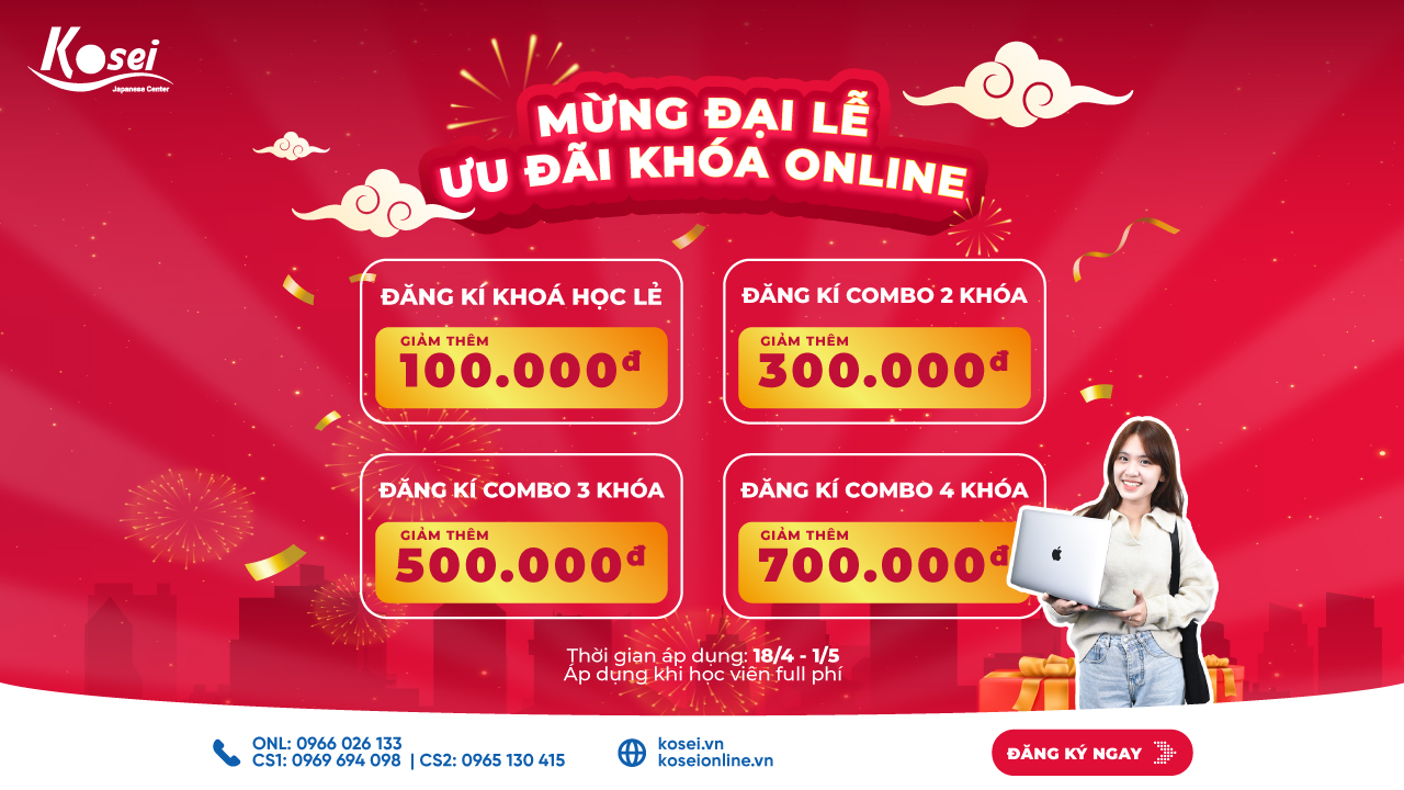 mừng đại lễ, kosei sale lớn, khoá học offline, trung tâm tiếng nhật kosei