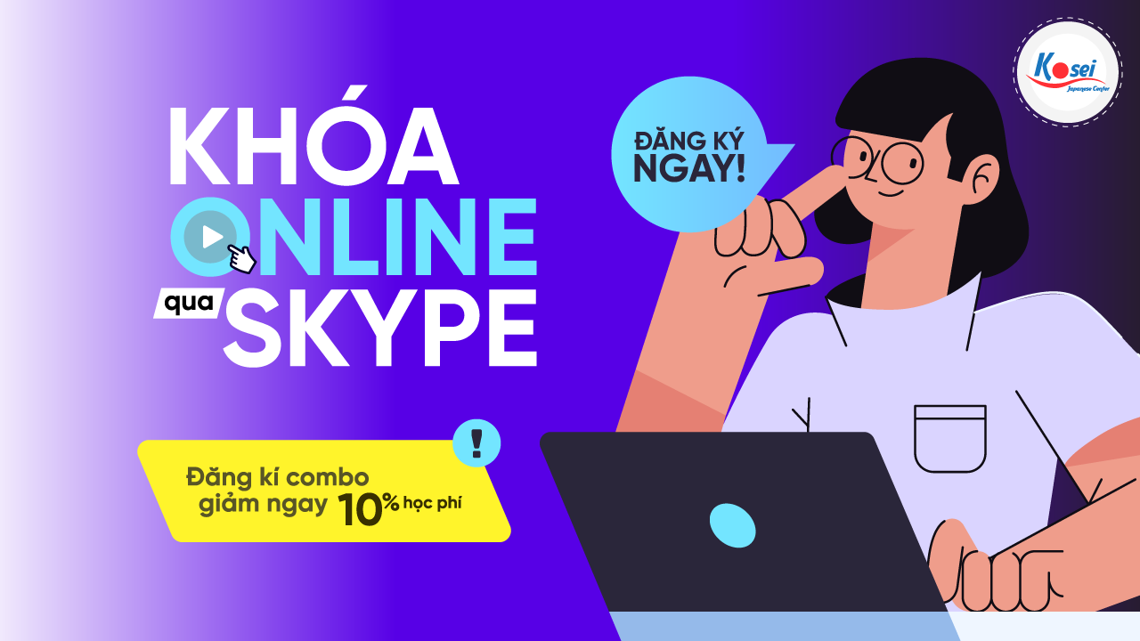 KHOÁ HỌC ONLINE QUA SKYPE THÁNG 6! CHỐNG DỊCH CÙNG KOSEI!