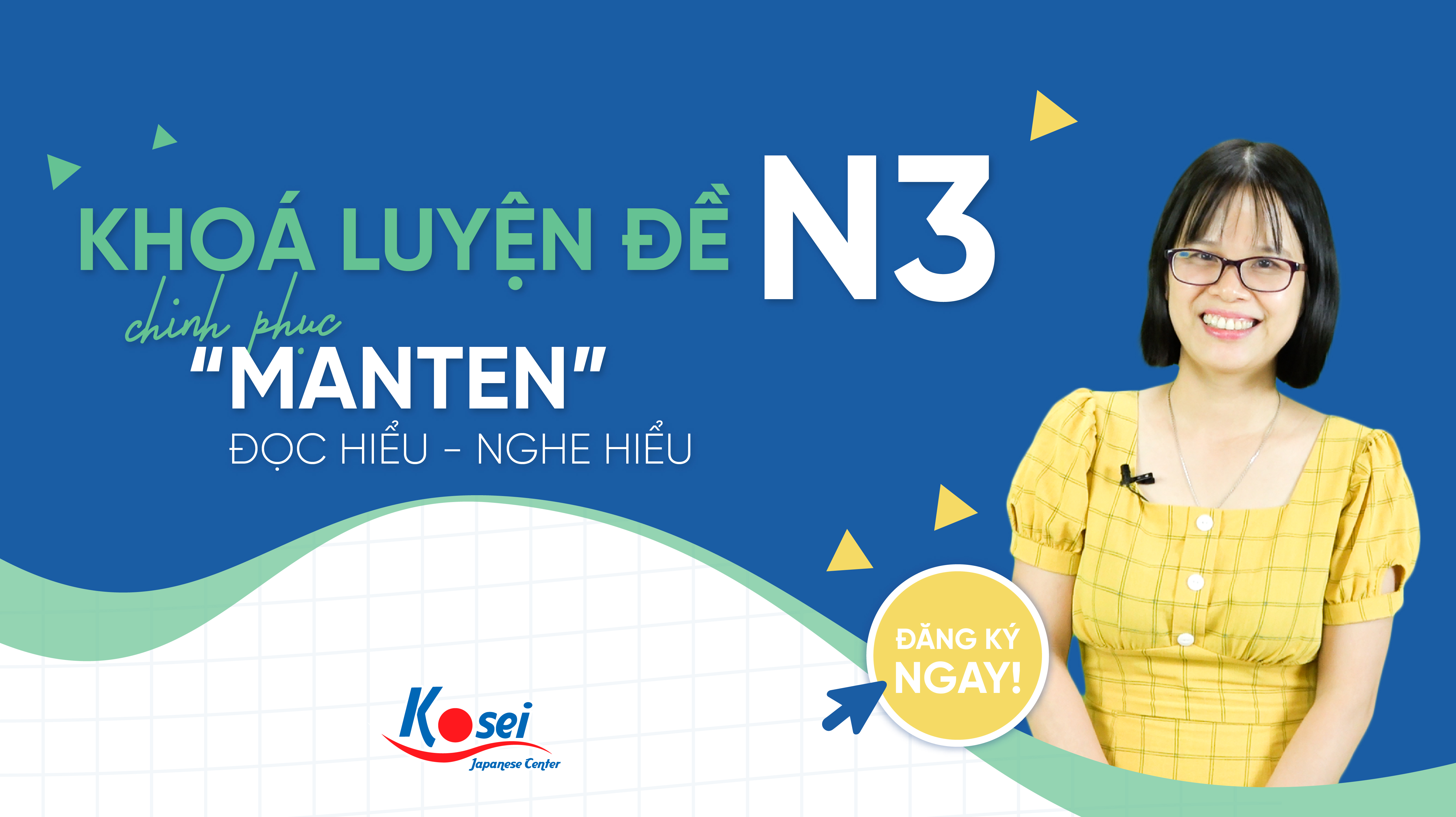 Khoá luyện đề N3 chinh phục "Manten" Đọc hiểu - Nghe hiểu cùng Sensei Mai Lan