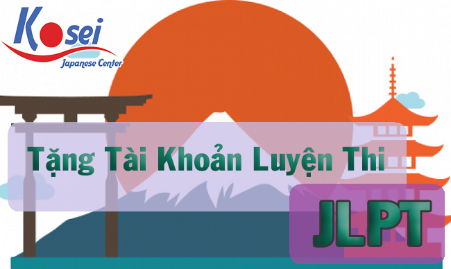 Tặng Tài Khoản Luyện Đề Thi JLPT Cho Học Viên Kosei