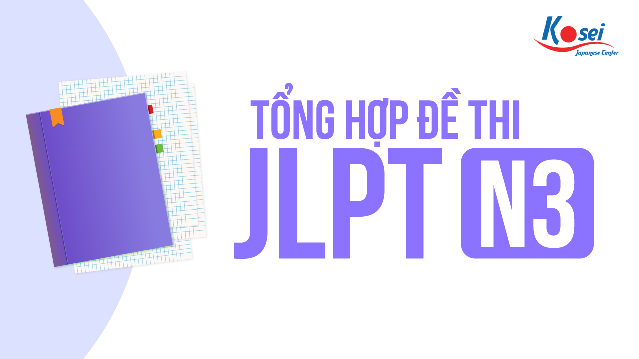 đề thi jlpt n3 các năm, đề thi jlpt n3 2021, đề thi jlpt n3 tháng 12 năm 2020, đề thi jlpt n3 7/2022, de thi jlpt n3 tháng 12 năm 2019, đề thi jlpt n3 7/2021, đề thi jlpt n3 có đáp án, đề thi jlpt n3 các năm có đáp án, đề jlpt n3, đề thi jlpt n3 tháng 7 năm 2023, chữa đề thi jlpt n3 tháng 12 năm 2022, luyện thi jlpt n3