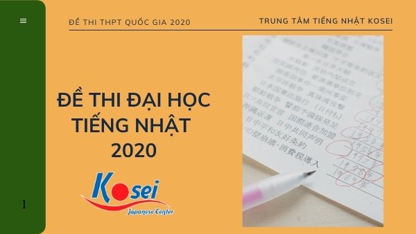 Đề Thi Đại Học Môn Tiếng Nhật 2020| Kèm Bài Giải Chi Tiết