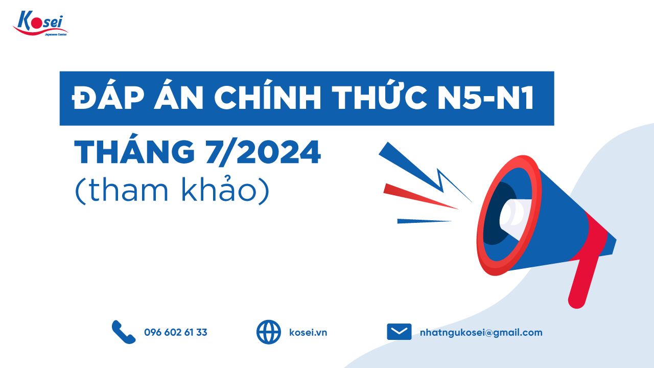 Đáp Án Đề Thi JLPT N5 - N1 Tháng 7/2024 Chính Thức (tham Khảo)