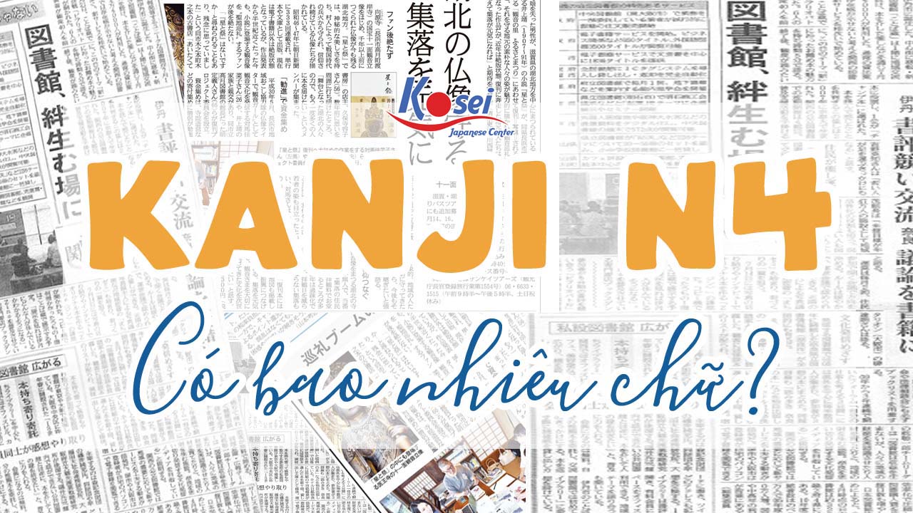 kanji n4, kanji n4 bao nhiêu chữ, kanji n4 có bao nhiêu chữ