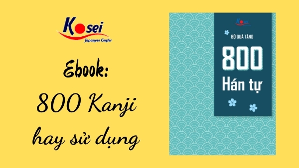 Chỉ cần 800 Kanji hay dùng này là bạn đã thành thạo tiếng Nhật