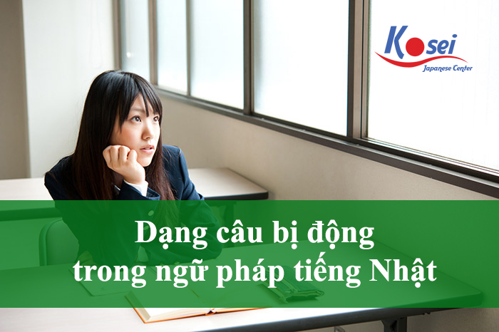 Dạng câu bị động trong ngữ pháp tiếng Nhật N4