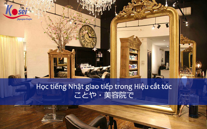 Học Tiếng Nhật Giao Tiếp Trong Hiệu Cắt Tóc
