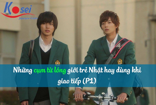 Những cụm từ lóng giới trẻ Nhật hay dùng khi giao tiếp