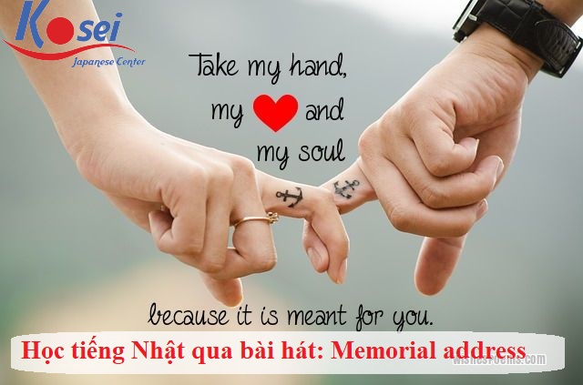 Học tiếng Nhật qua bài hát: Memorial address