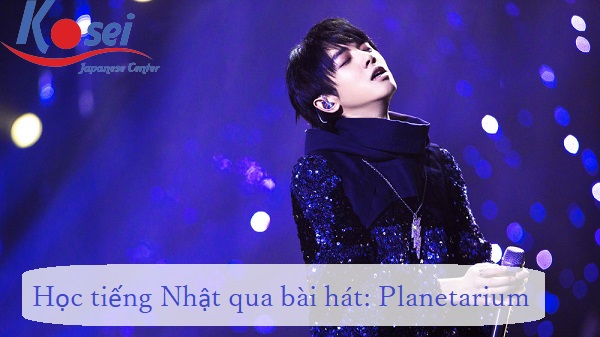 Học tiếng Nhật qua bài hát: Planetarium