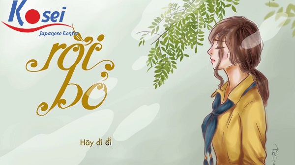 Học tiếng Nhật qua bài hát: Rời Bỏ (日本語 ver)