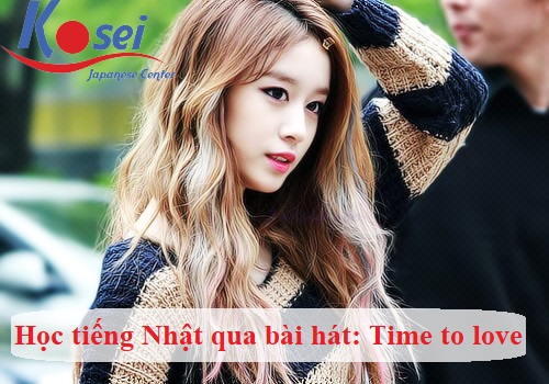 Học tiếng Nhật qua bài hát: Time to love