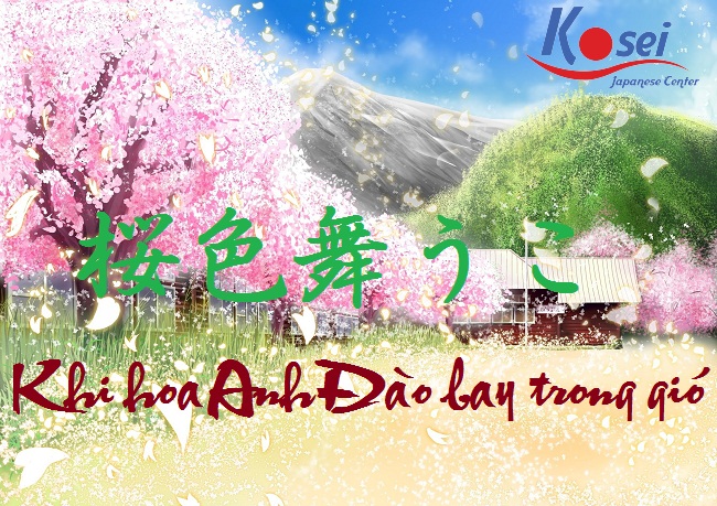 Học tiếng Nhật qua bài hát: Khi hoa Anh Đào bay trong gió - 桜色舞うころ