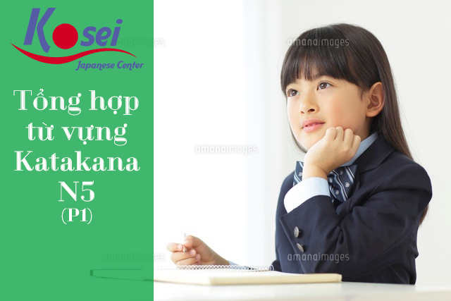 Tổng Hợp 140 Từ Vựng Katakana N5 Hay Thi Nhất
