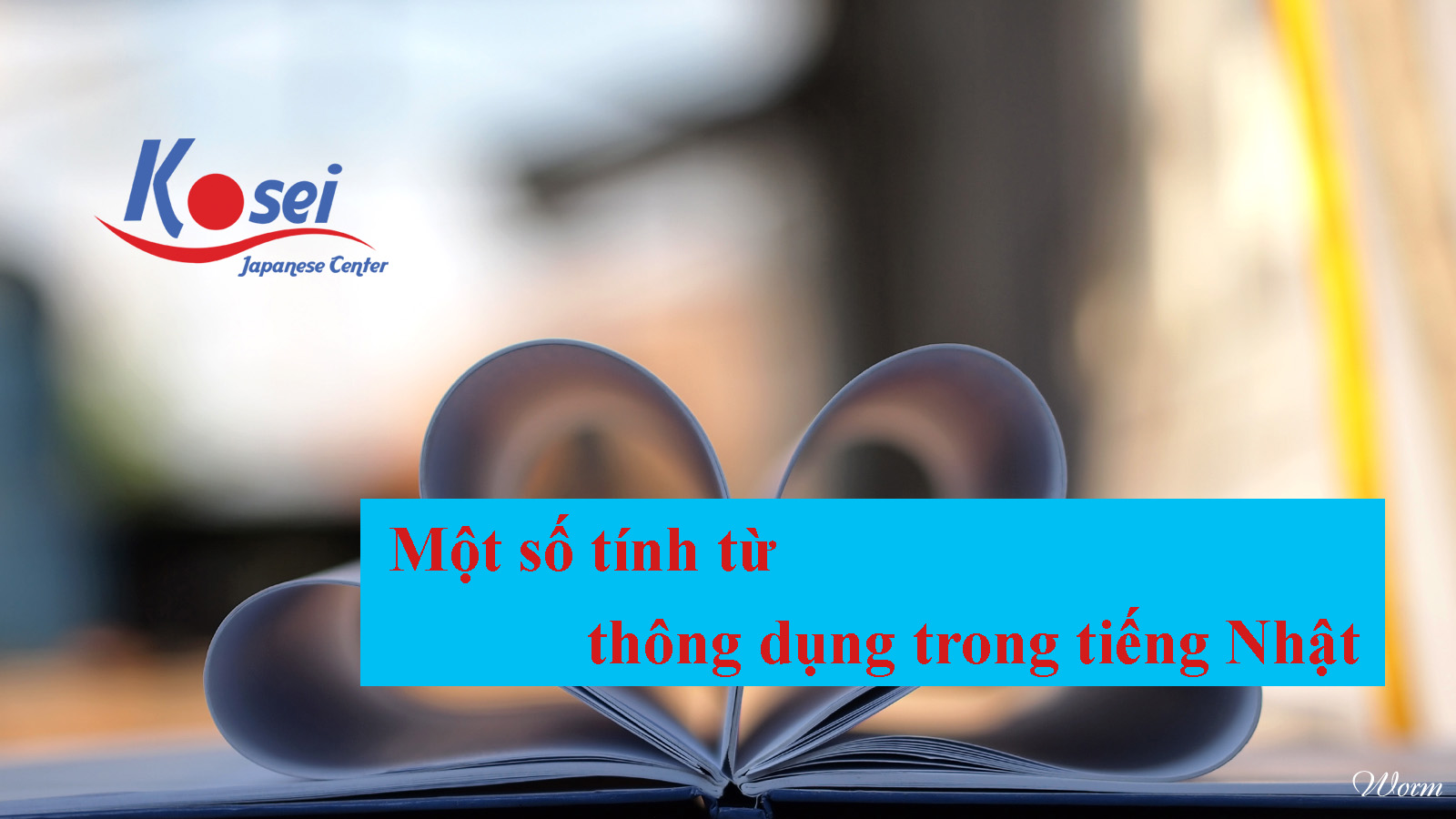 Một số tính từ thông dụng trong tiếng Nhật