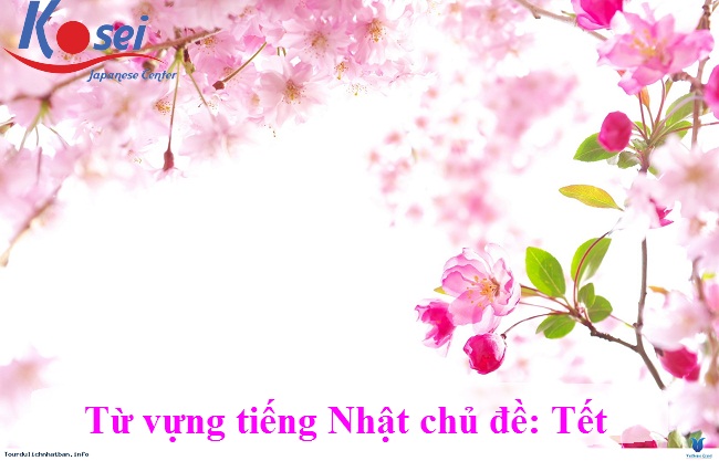 30 Từ Vựng Tiếng Nhật Dành Riêng Cho Ngày Tết