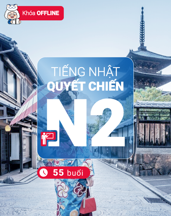 Khoá học tiếng Nhật Quyết Chiến N2