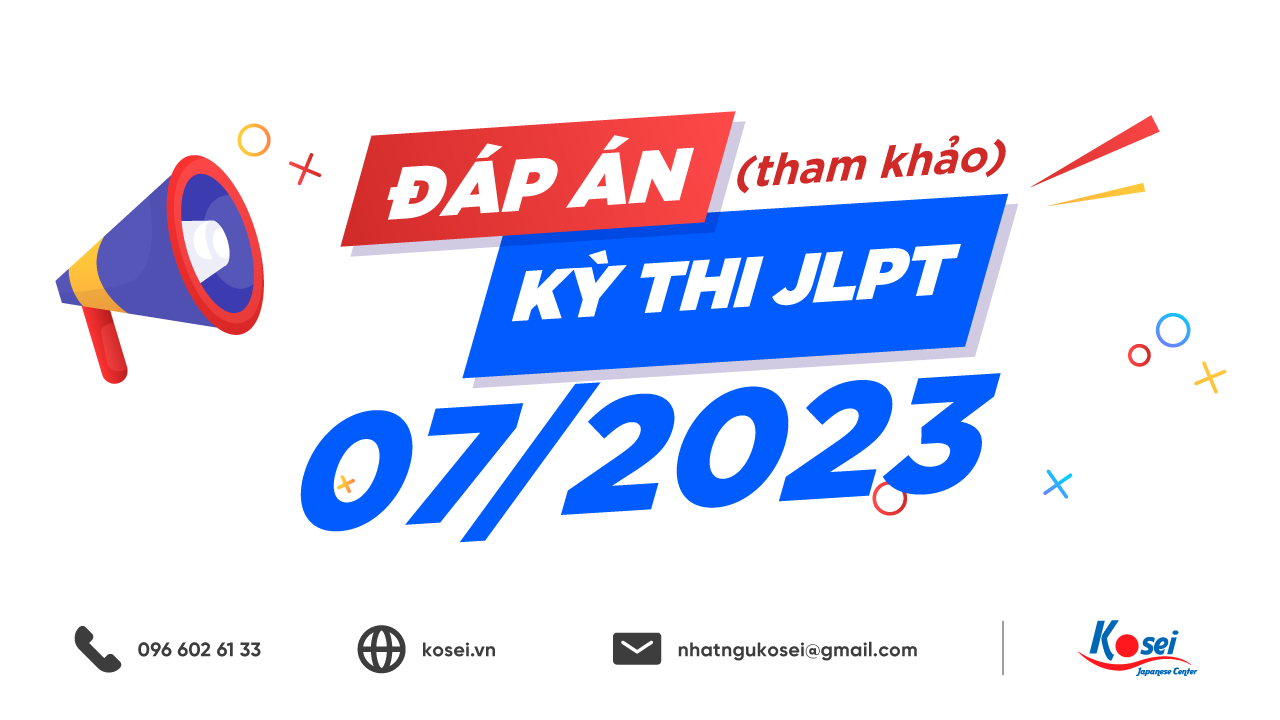 Cập nhật Đáp án đề thi JLPT chính thức tháng 7/2023 (tham khảo)