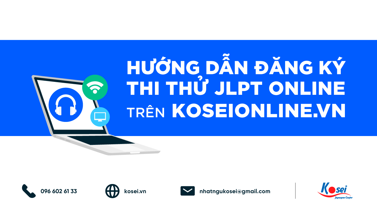 Hướng dẫn đăng ký Thi thử JLPT online trên website Koseionline.vn