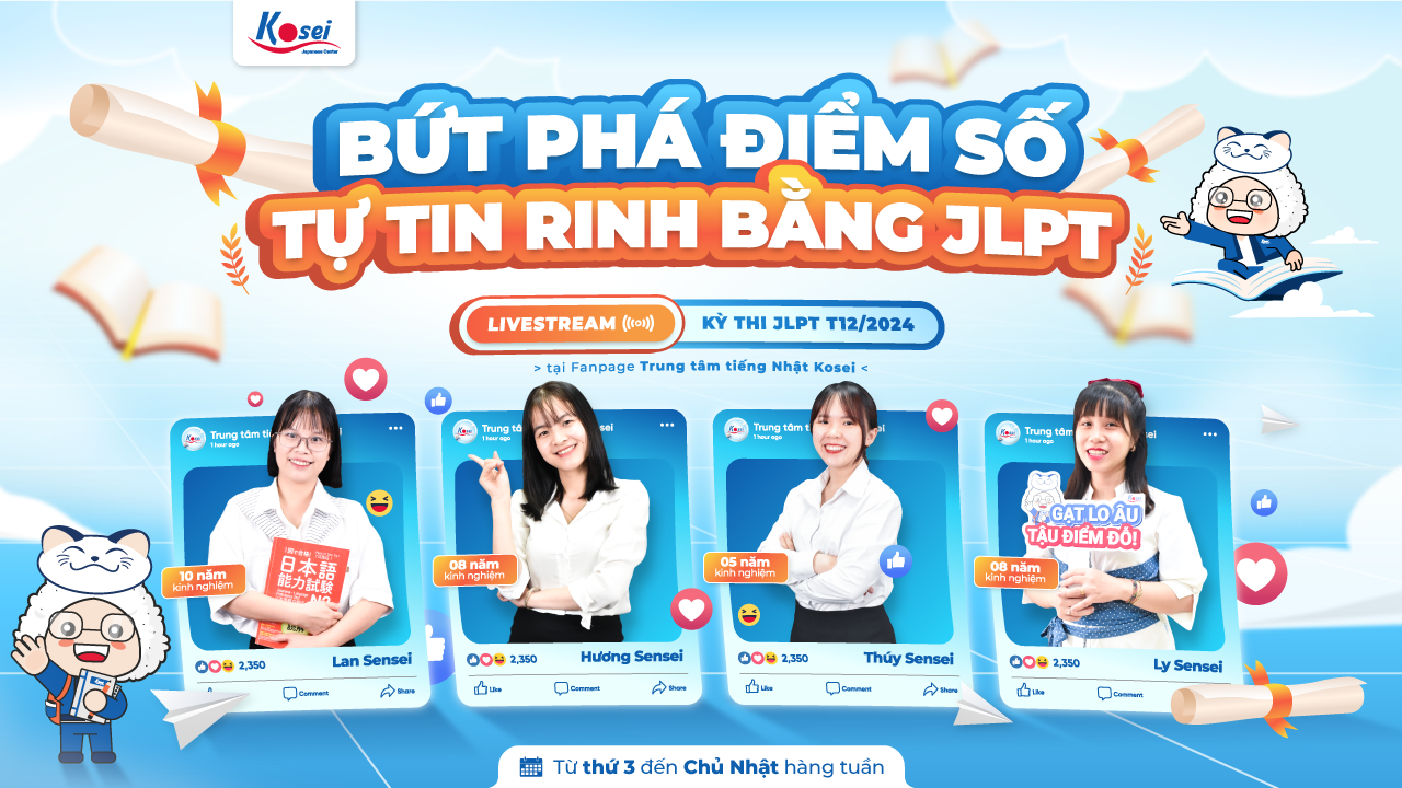 Kosei tiếp sức Mùa thi: Bứt phá điểm số - Tự tin rinh bằng JLPT