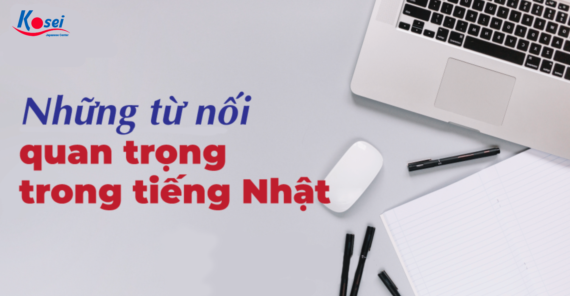 các từ nối trong tiếng nhật, từ nối trong văn viết tiếng nhật, từ nối trong tiếng nhật