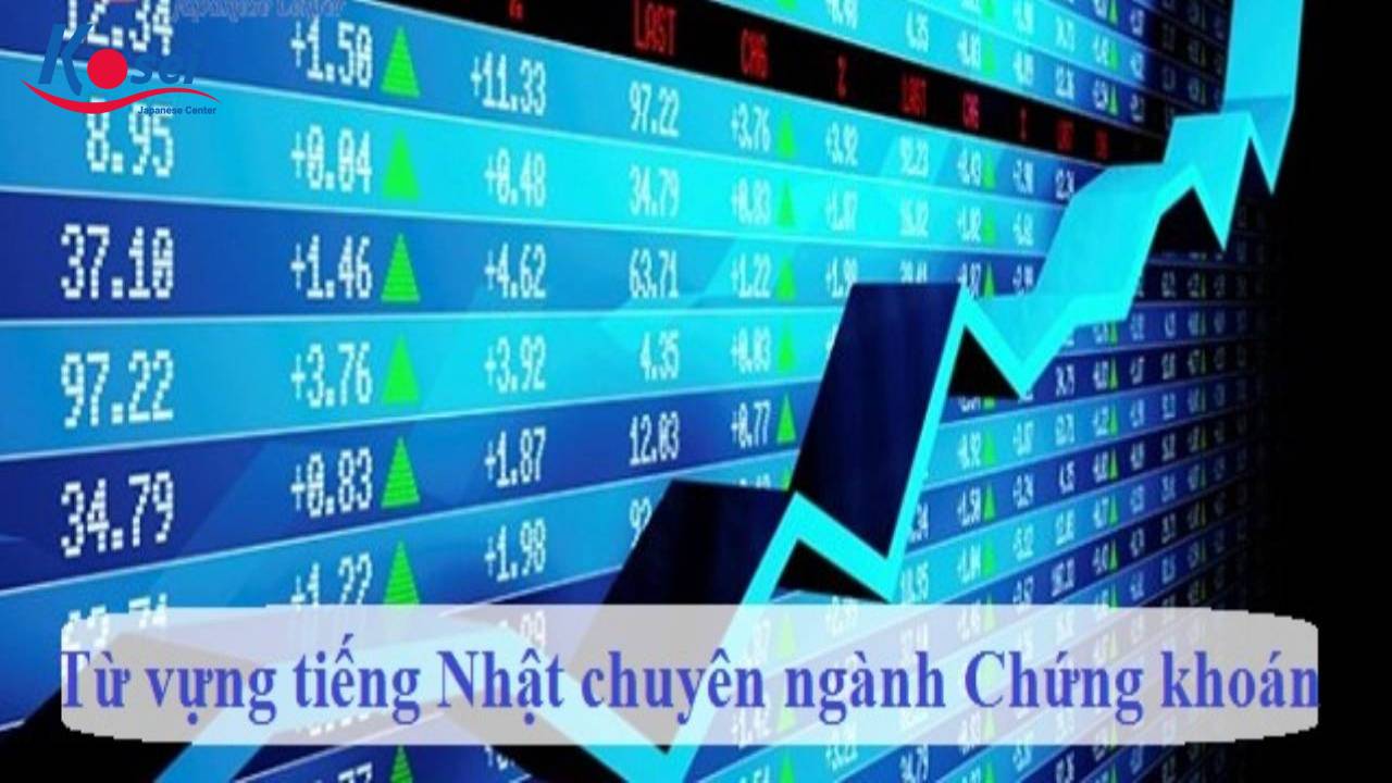 Từ vựng tiếng Nhật chuyên ngành Chứng khoán