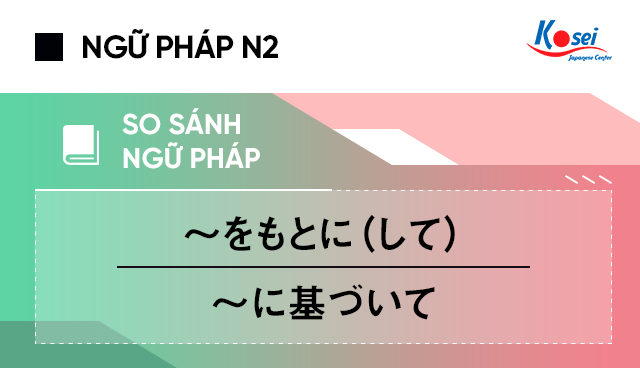 So Sanh Ngữ Phap N2 をもとに して Va に基づいて