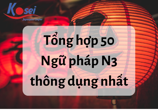 Hợp 50 Ngữ Phap N3 Thong Dụng