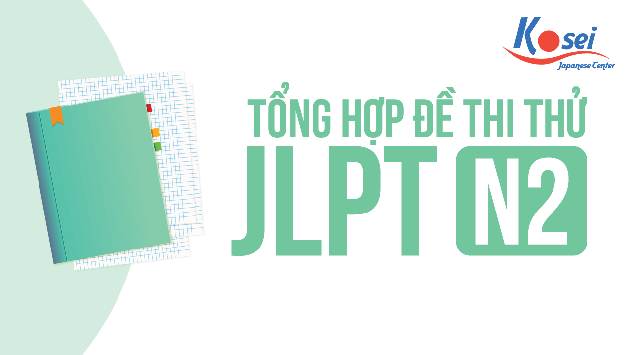 Tổng hợp 40  đề thi thử JLPT N2 