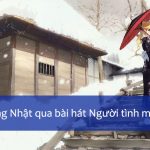 Bài hát tiếng Nhật: Người tình mùa đông - ルージュ ~