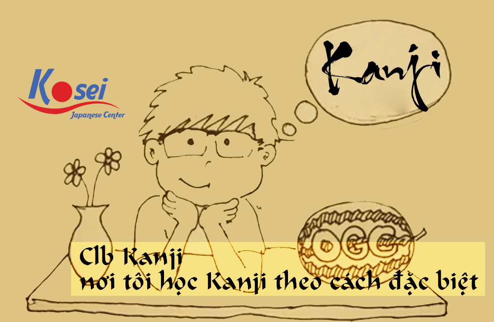 CLB Kanji, nơi tôi học Kanji theo một cách đặc biệt
